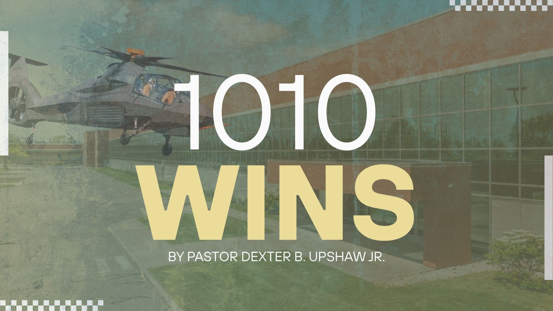 Sermon title for "1010 Wins" Message